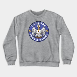 Louisiana Born & Raised // Louisiana Pelican State Flag Crewneck Sweatshirt